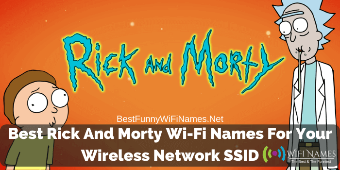 Rick And Morty Wi Fi Names