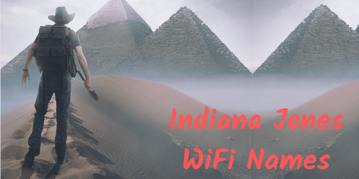 【70+】Best Indiana Jones Themed WiFi Names For SSID That Will Amuse Your Mind 2024