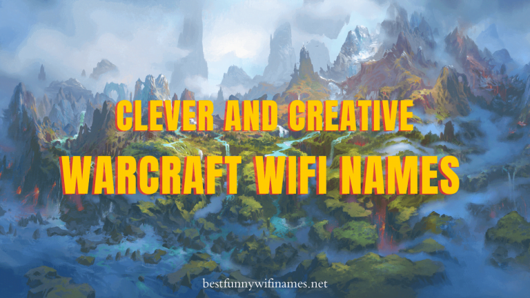 Clever and Creative Warcraft Wifi Names for Ultimate Gamers